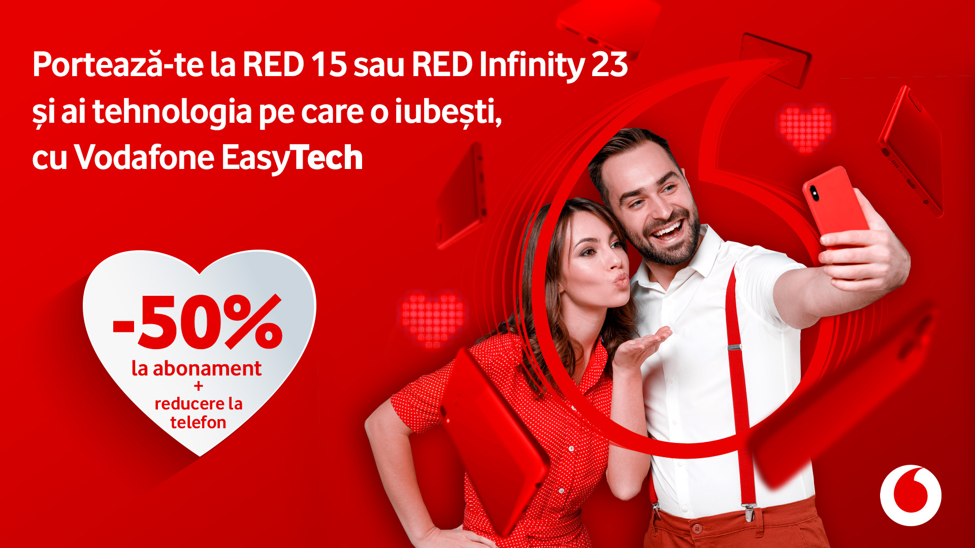 On Valentine’s Day, you can port to Vodafone and get a 50% discount on subscriptions & super prices on phones